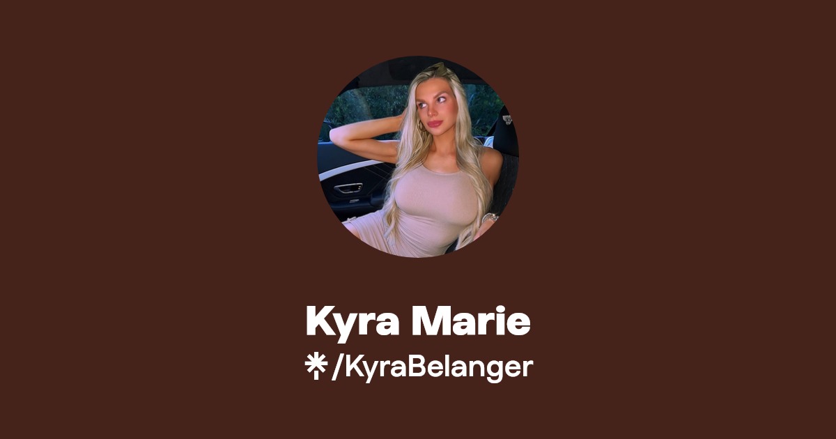 Kyra Marie | Twitter, Instagram, TikTok | Linktree