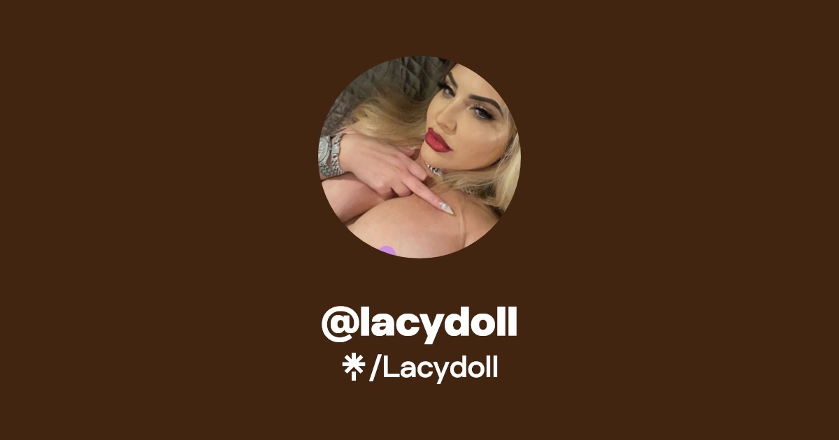 @lacydoll - Find @lacydoll Onlyfans - Linktree