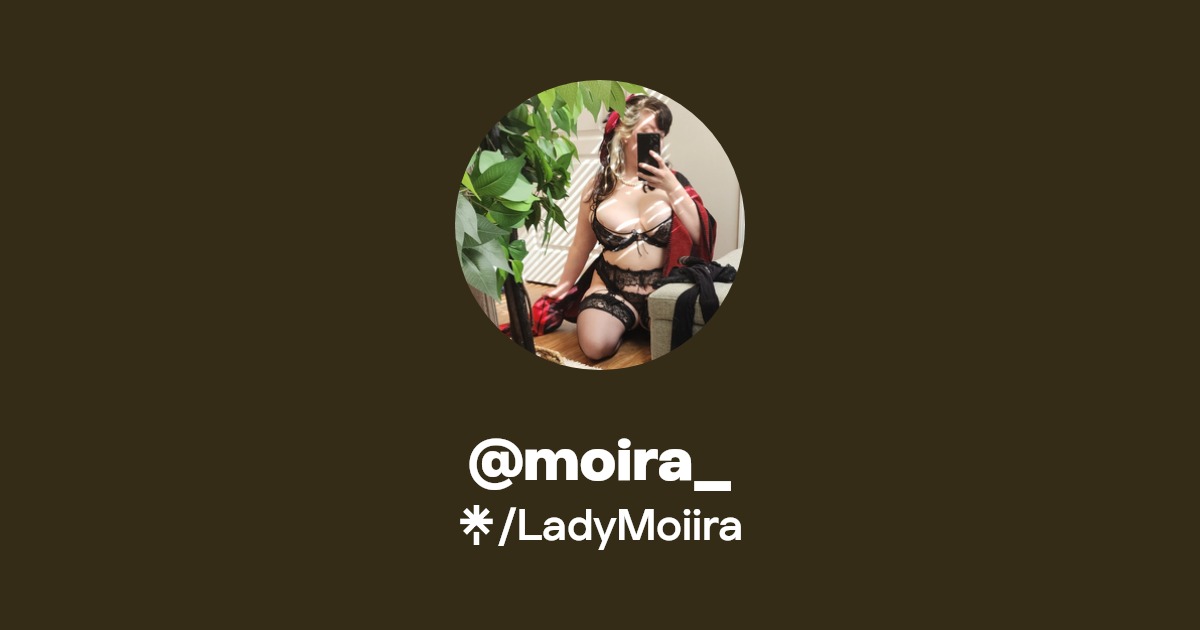 @moira_ - Find @moira_ Onlyfans - Linktree