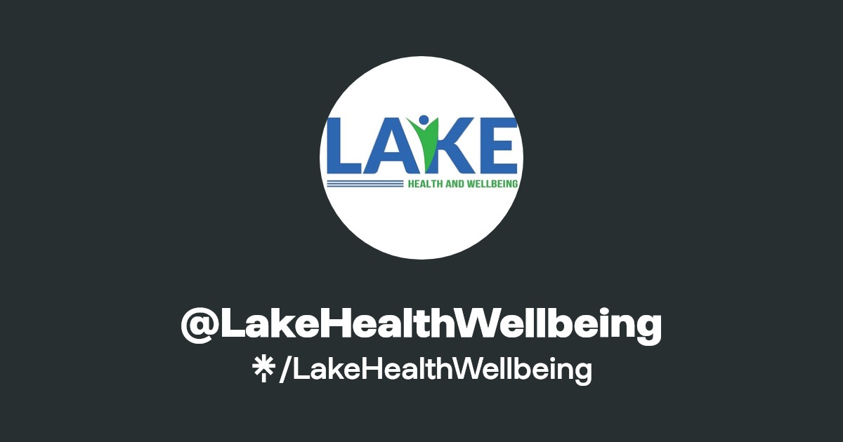 LakeHealthWellbeing Instagram, Facebook Linktree