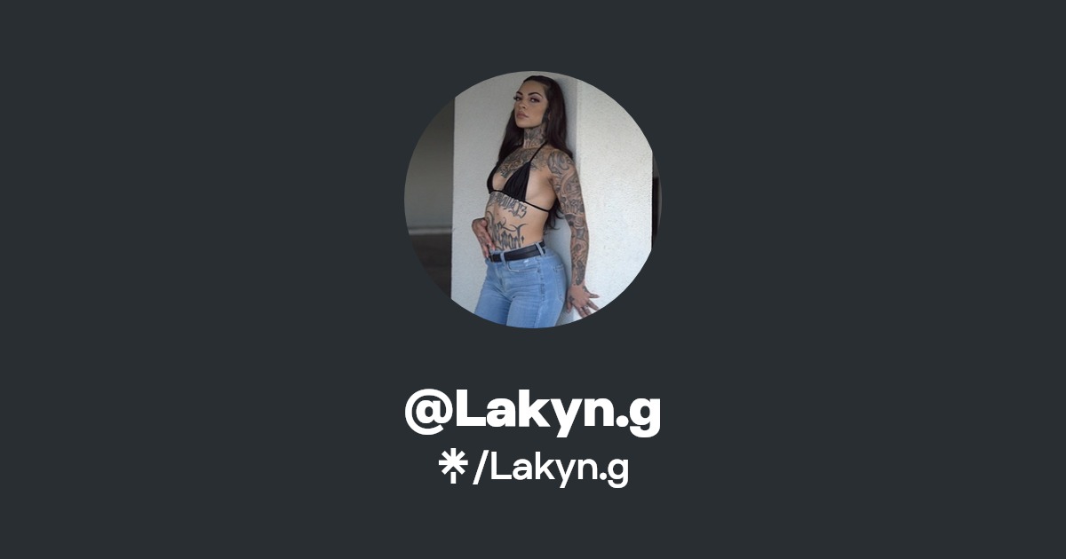 Lakyn.g - Find @Lakyn.g Onlyfans - Linktree