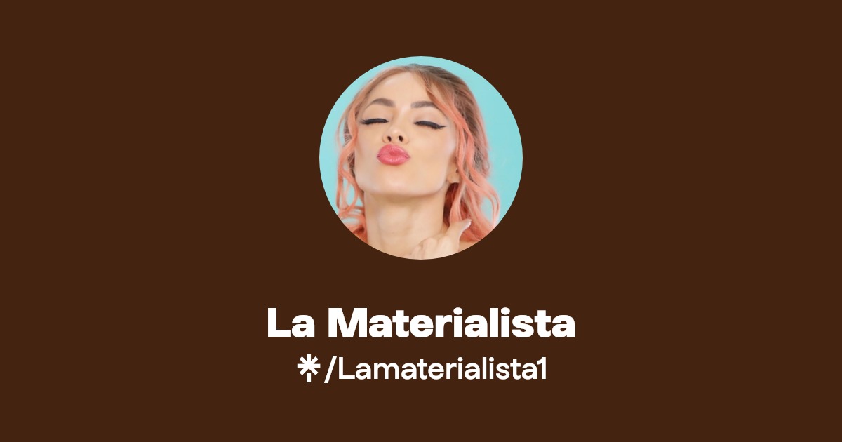 La Materialista - Find La Materialista Onlyfans - Linktree