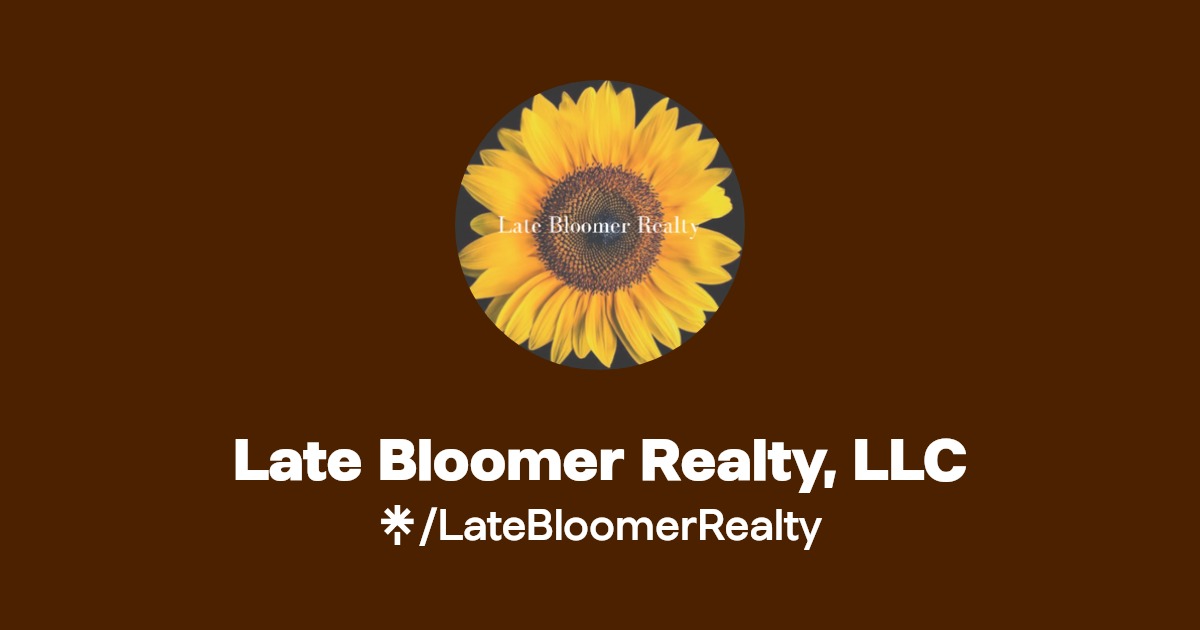 Late Bloomer Realty, LLC Instagram, Facebook Linktree