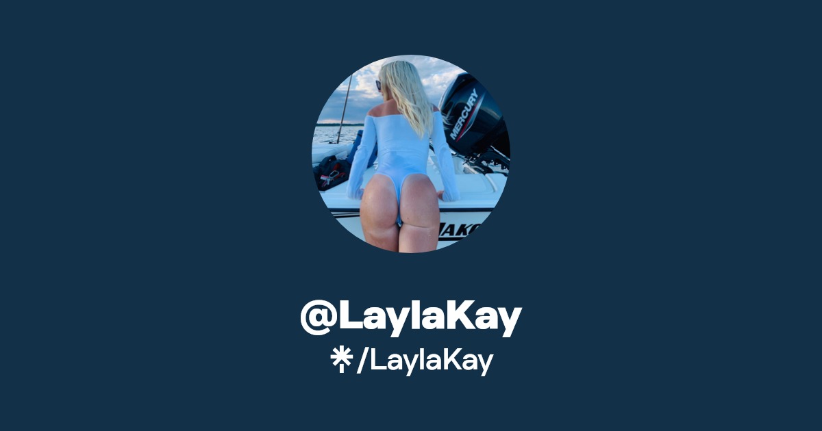LaylaKay - Find @LaylaKay Onlyfans - Linktree