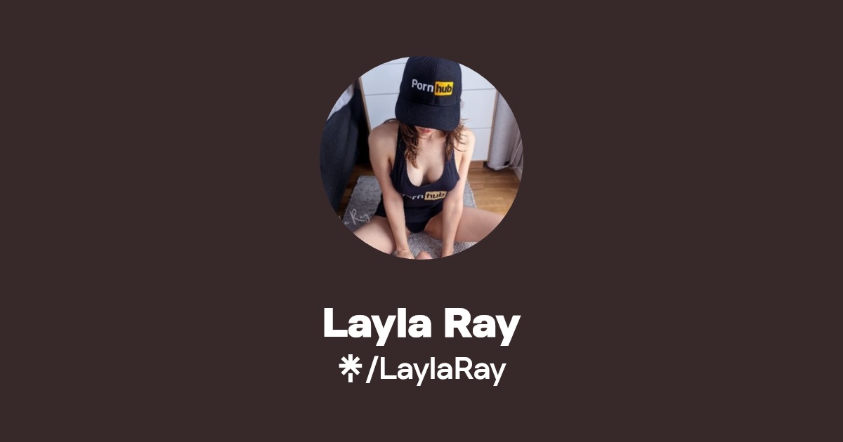 Layla Ray | Linktree
