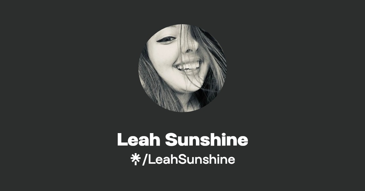 Leah Sunshine | Twitter, Instagram, Facebook | Linktree