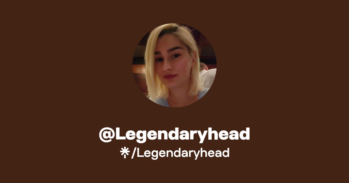 Legendaryhead - Find @Legendaryhead Onlyfans - Linktree