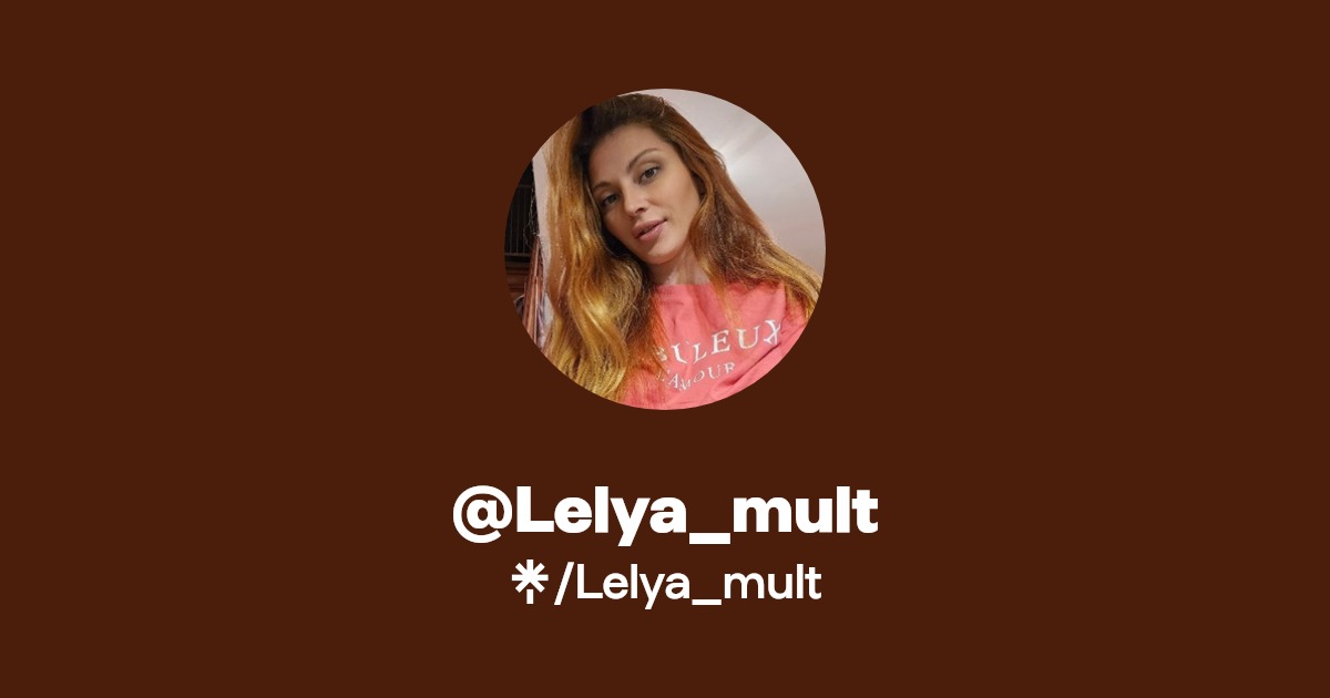 Lelya_mult - Find @Lelya_mult Onlyfans - Linktree
