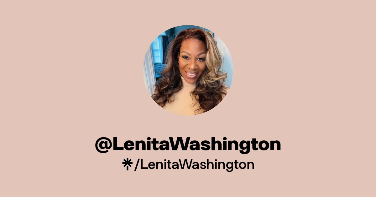 LenitaWashington | Instagram, Facebook, TikTok | Linktree