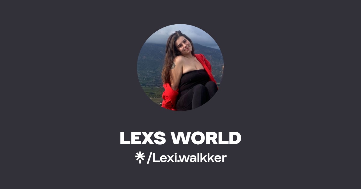 LEXS WORLD | Instagram, TikTok | Linktree