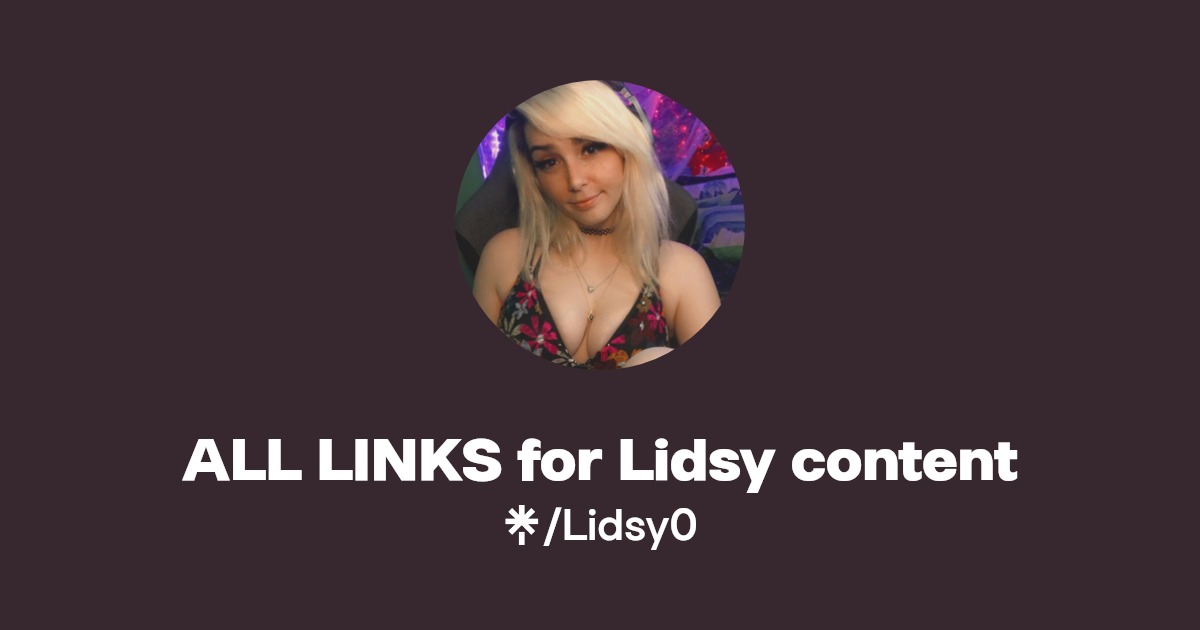 ALL LINKS for Lidsy content | Twitter, Instagram, TikTok | Linktree