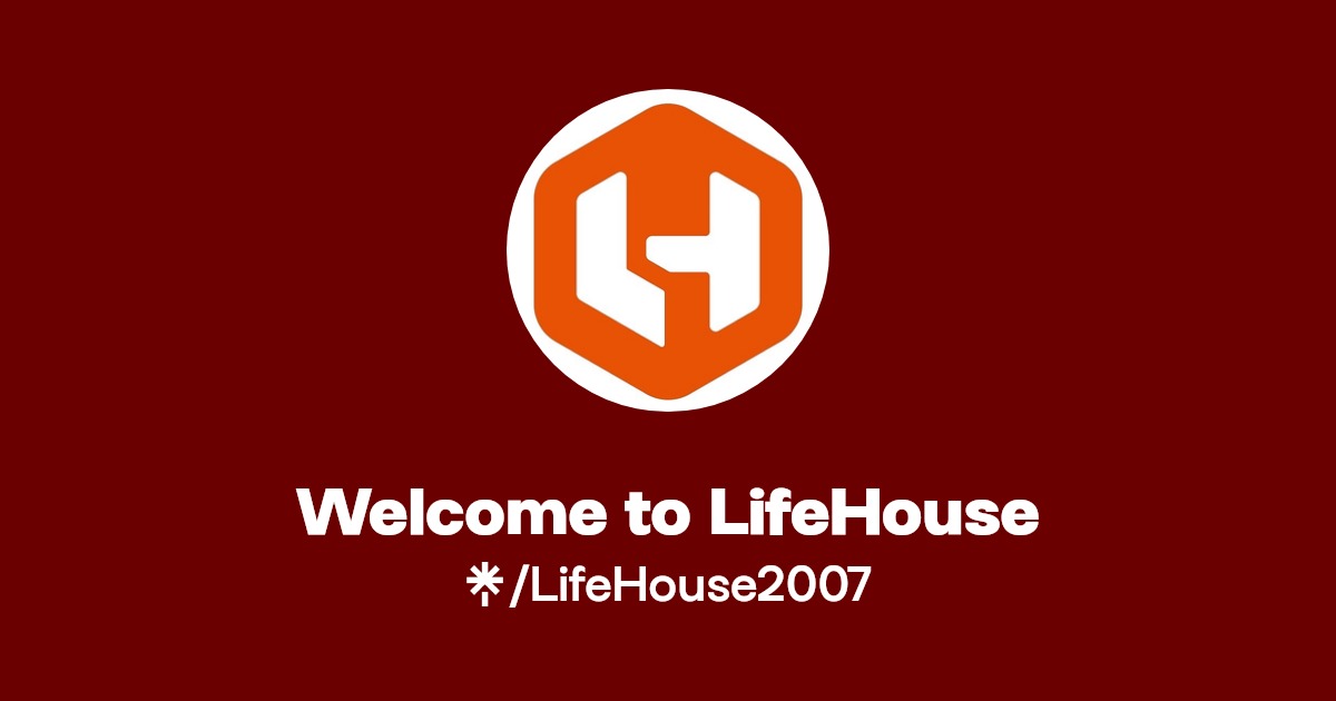 to LifeHouse Instagram, Facebook Linktree
