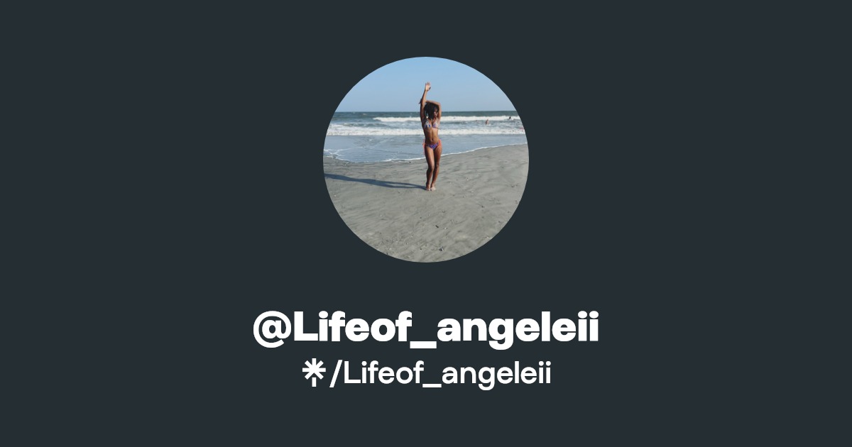 Lifeof_angeleii | Instagram, TikTok | Linktree