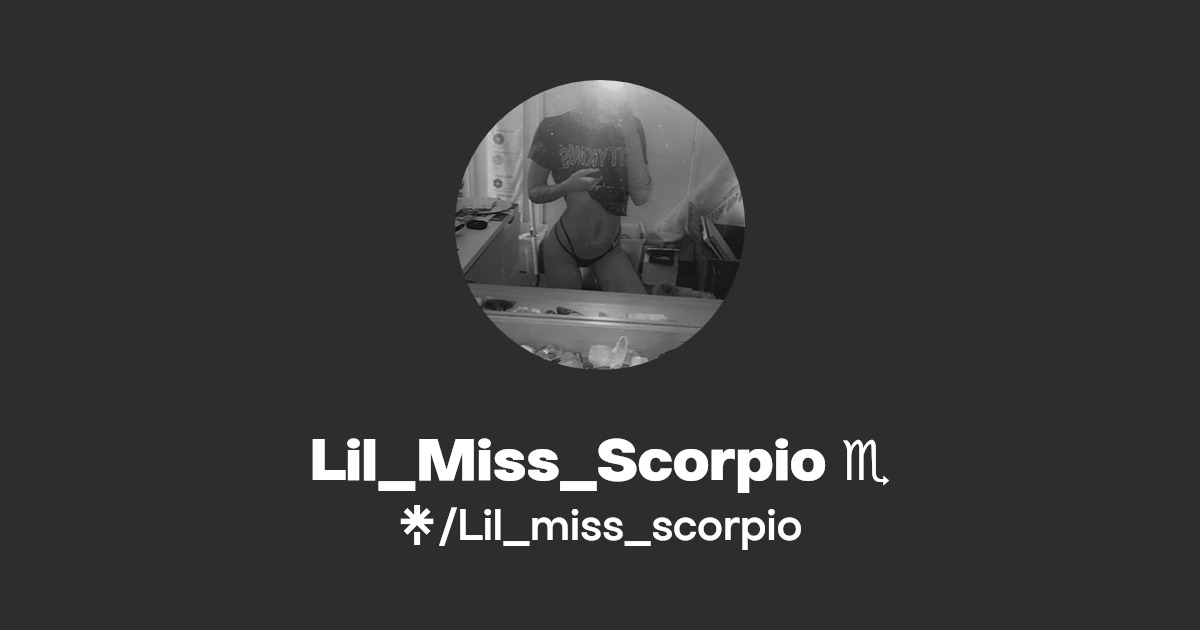 Lil_Miss_Scorpio ♏️ - Find Lil_Miss_Scorpio ♏️ Onlyfans - Linktree