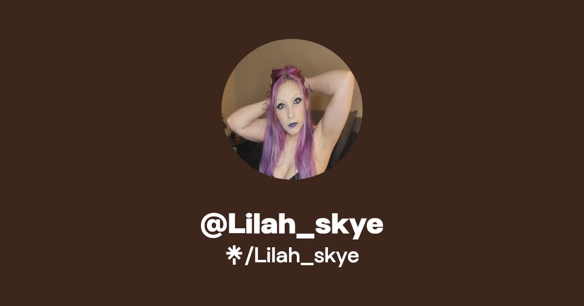 Lilah_skye - Find @Lilah_skye Onlyfans - Linktree