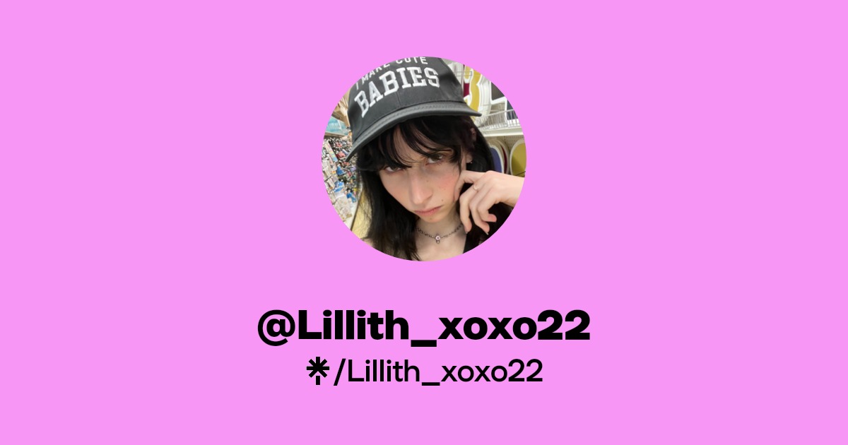Lillith_xoxo22 Find Lillith_xoxo22 Onlyfans Linktree