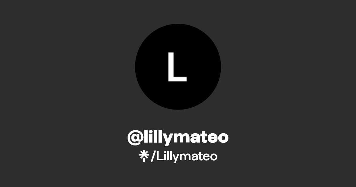 @lillymateo | Instagram, TikTok | Linktree