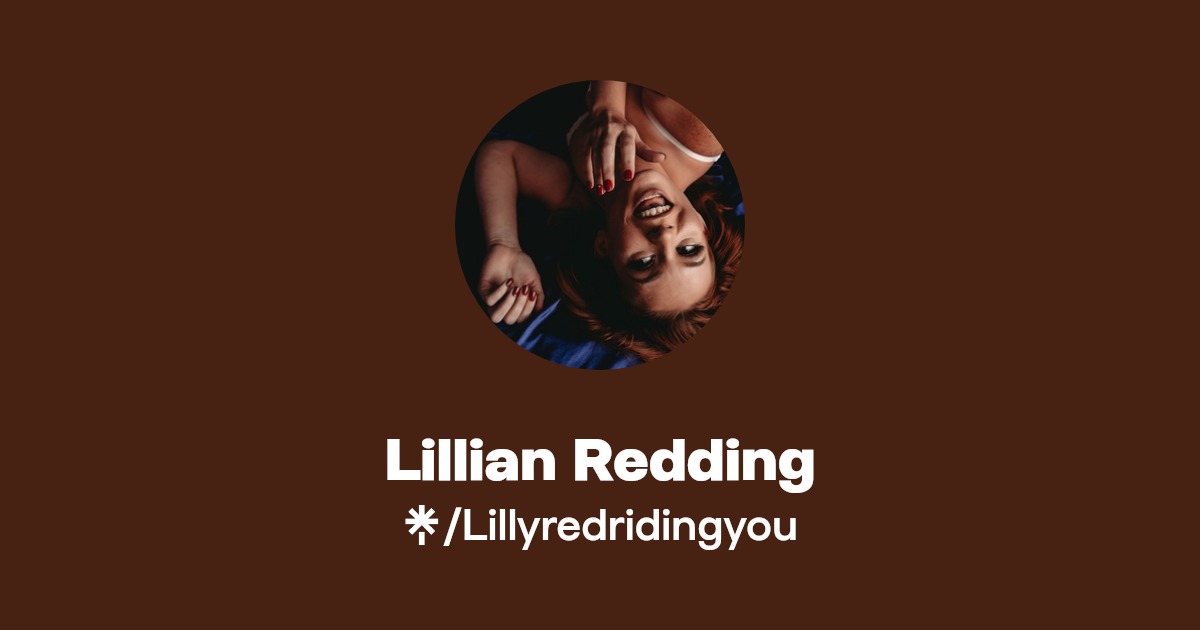 Lillian Redding - Find Lillian Redding Onlyfans - Linktree
