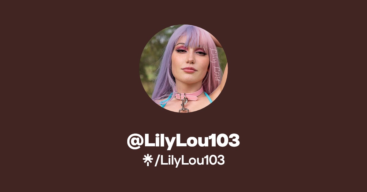 LilyLou103 - Find @LilyLou103 Onlyfans - Linktree