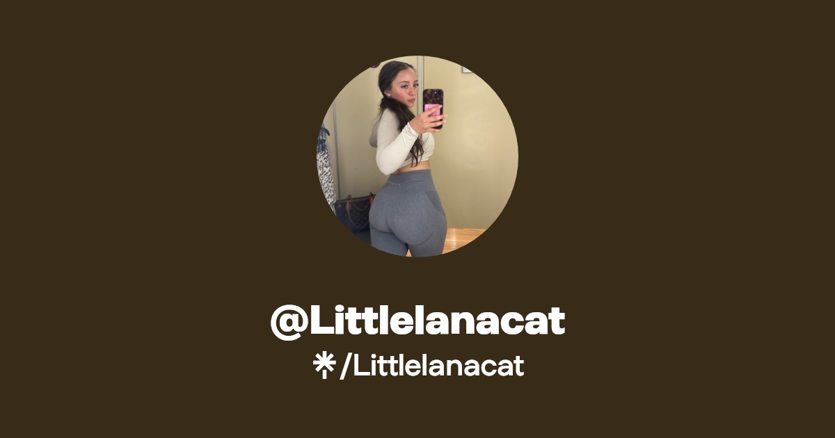 Littlelanacat - Find @Littlelanacat Onlyfans - Linktree