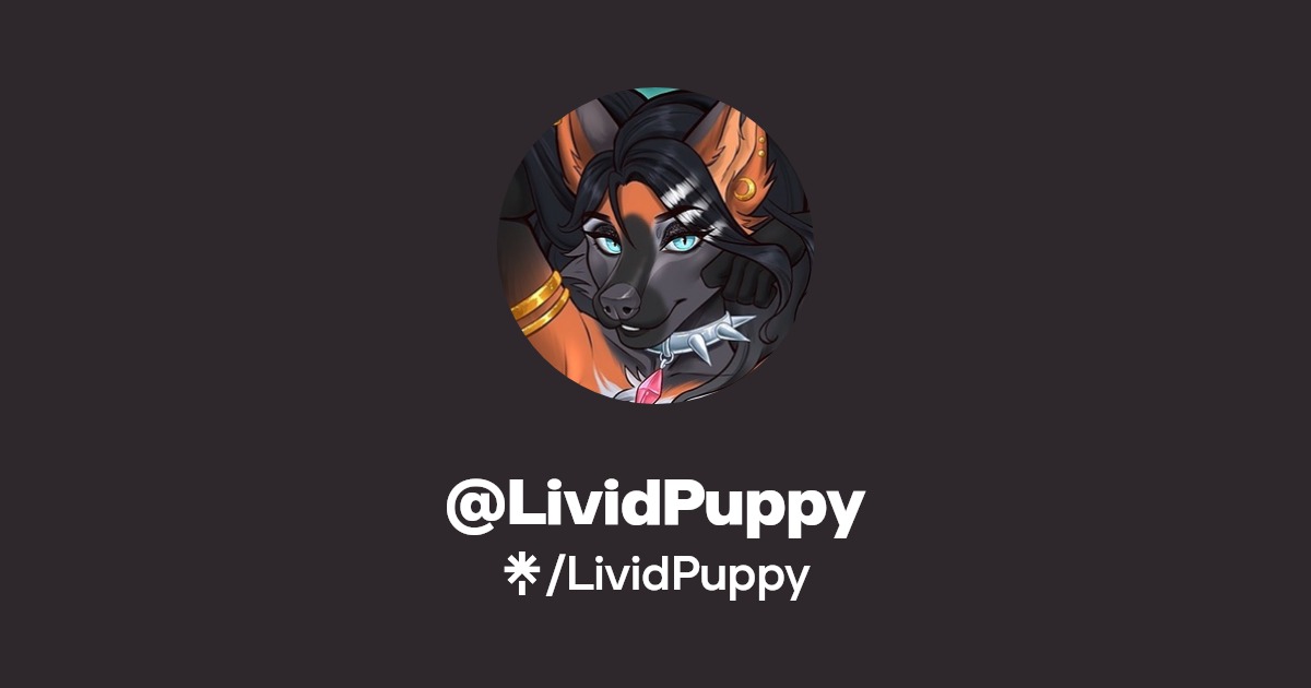LividPuppy | Twitter, Instagram, TikTok | Linktree