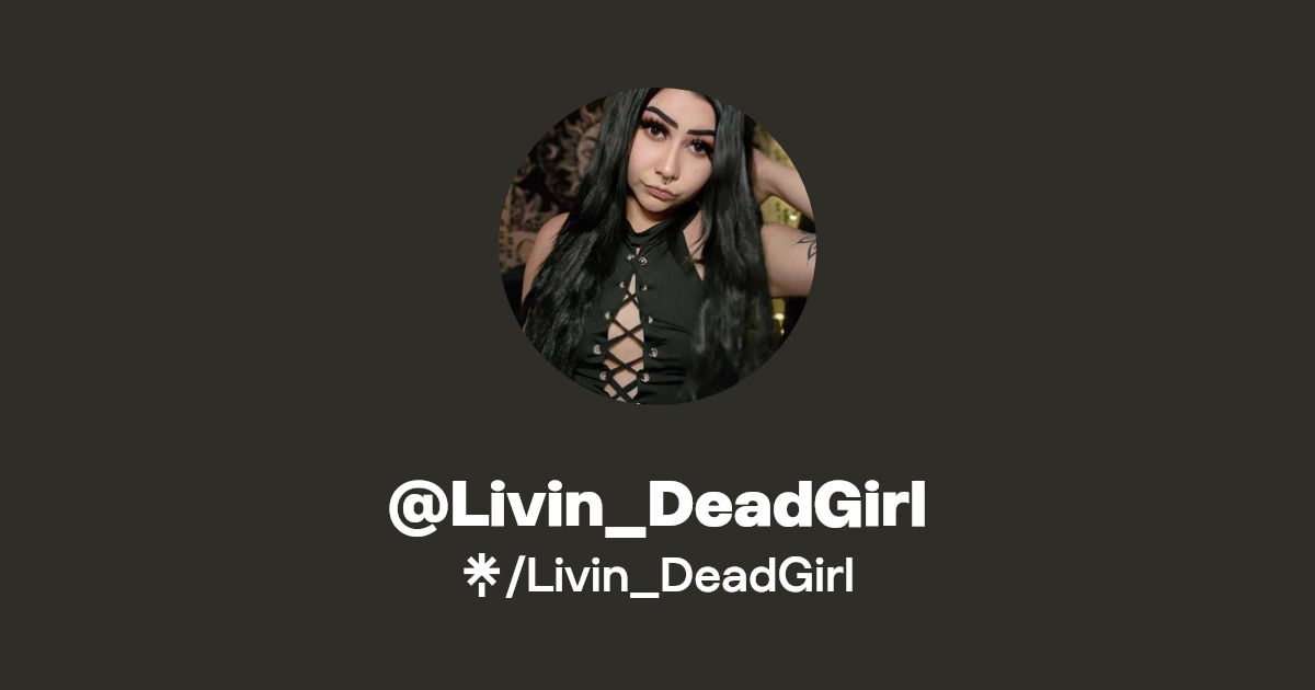 Livin_DeadGirl - Find @Livin_DeadGirl Onlyfans - Linktree