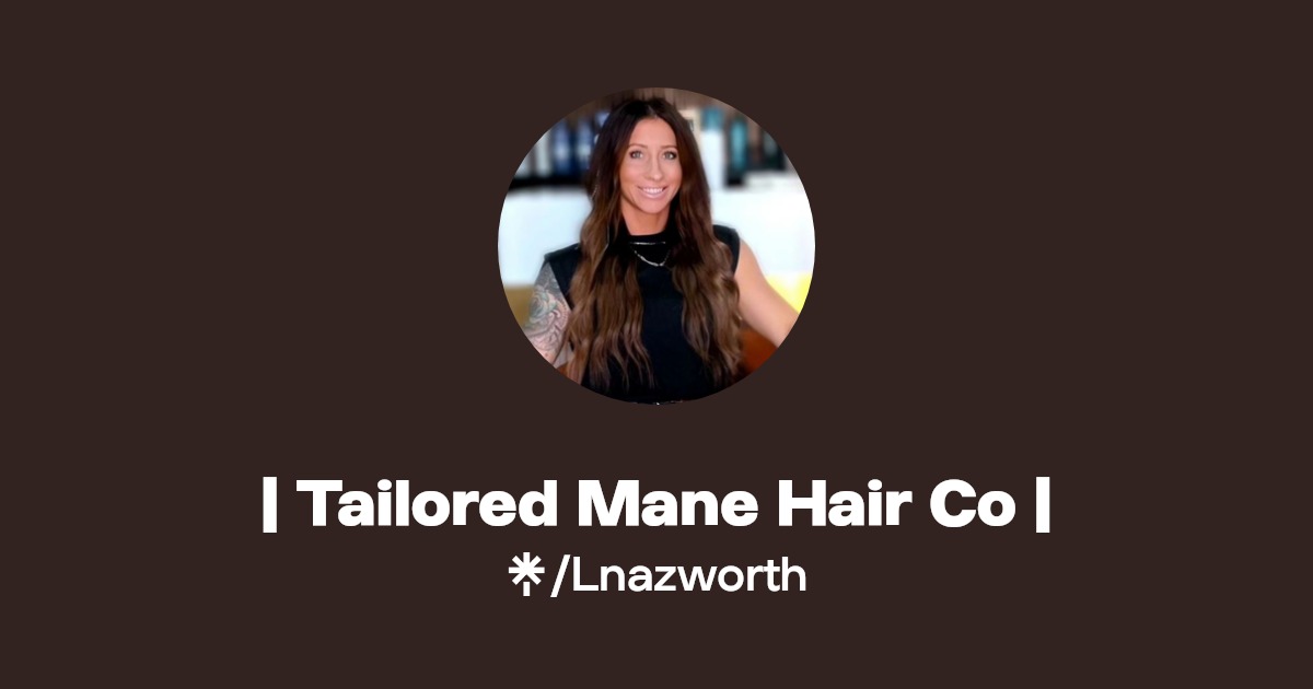  Tailored Mane Hair Co Linktree