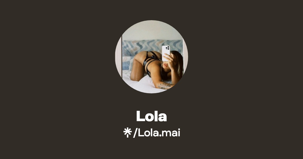 Lola - Find Lola Onlyfans - Linktree