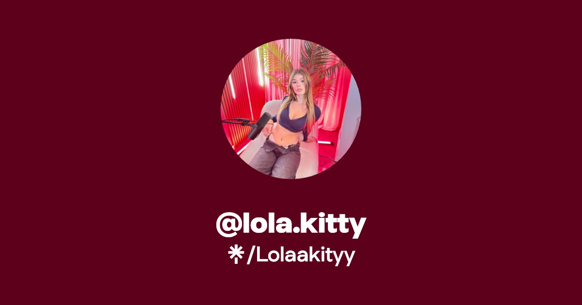 lola.kitty OnlyFans Official Exclusive Content & Account Linktree