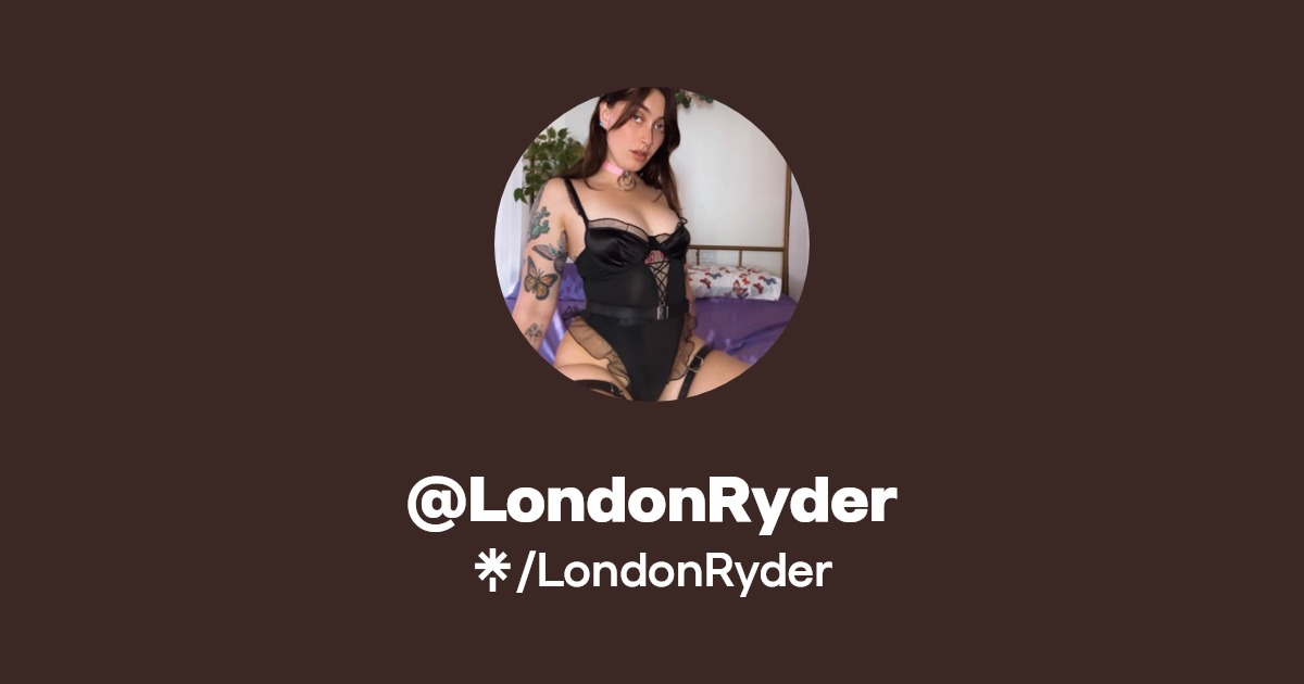 LondonRyder - Find @LondonRyder Onlyfans - Linktree