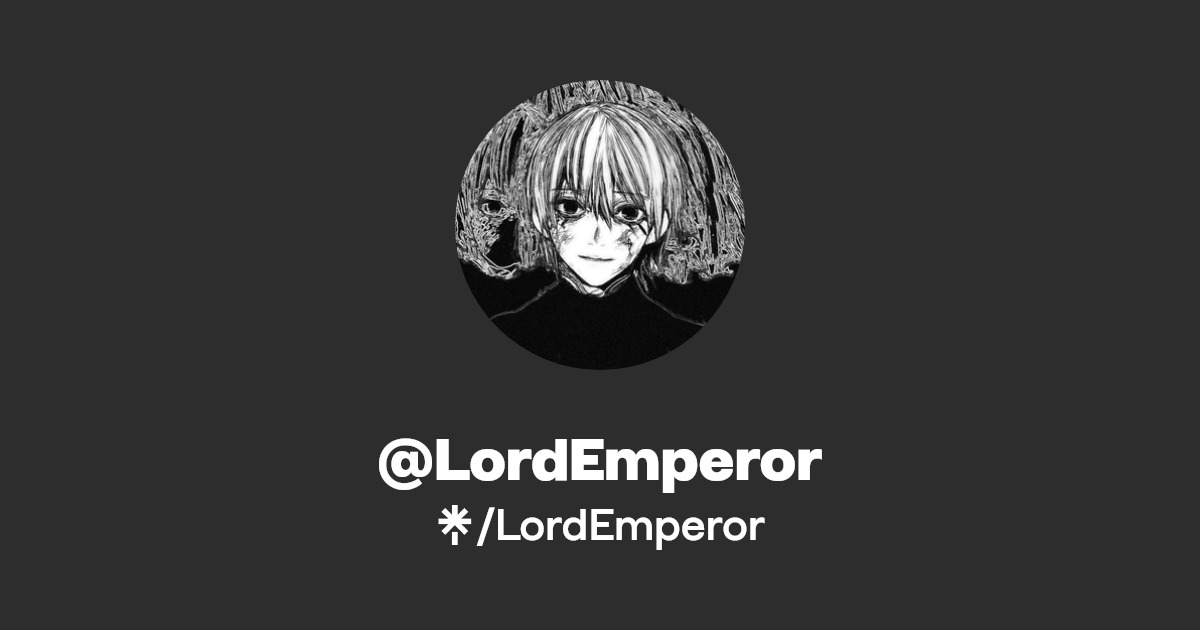 LordEmperor | Instagram, TikTok, Twitch | Linktree