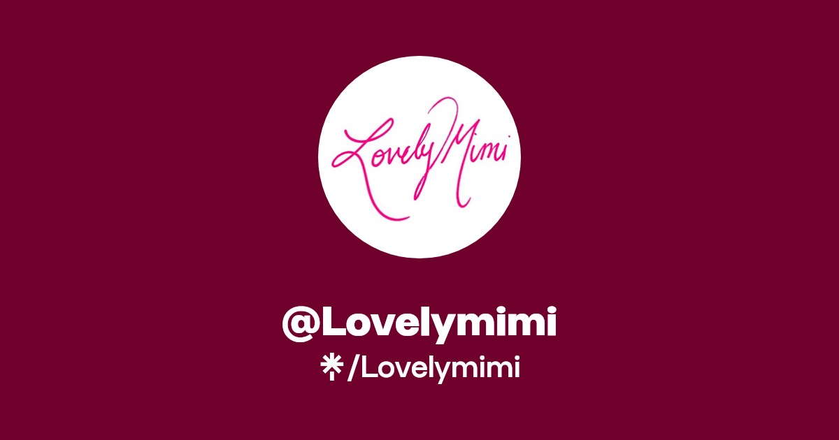Lovelymimi - Find @Lovelymimi Onlyfans - Linktree