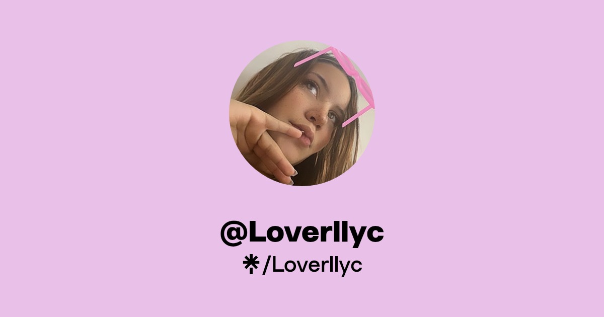 Loverllyc | Twitter, Instagram, Facebook, TikTok | Linktree