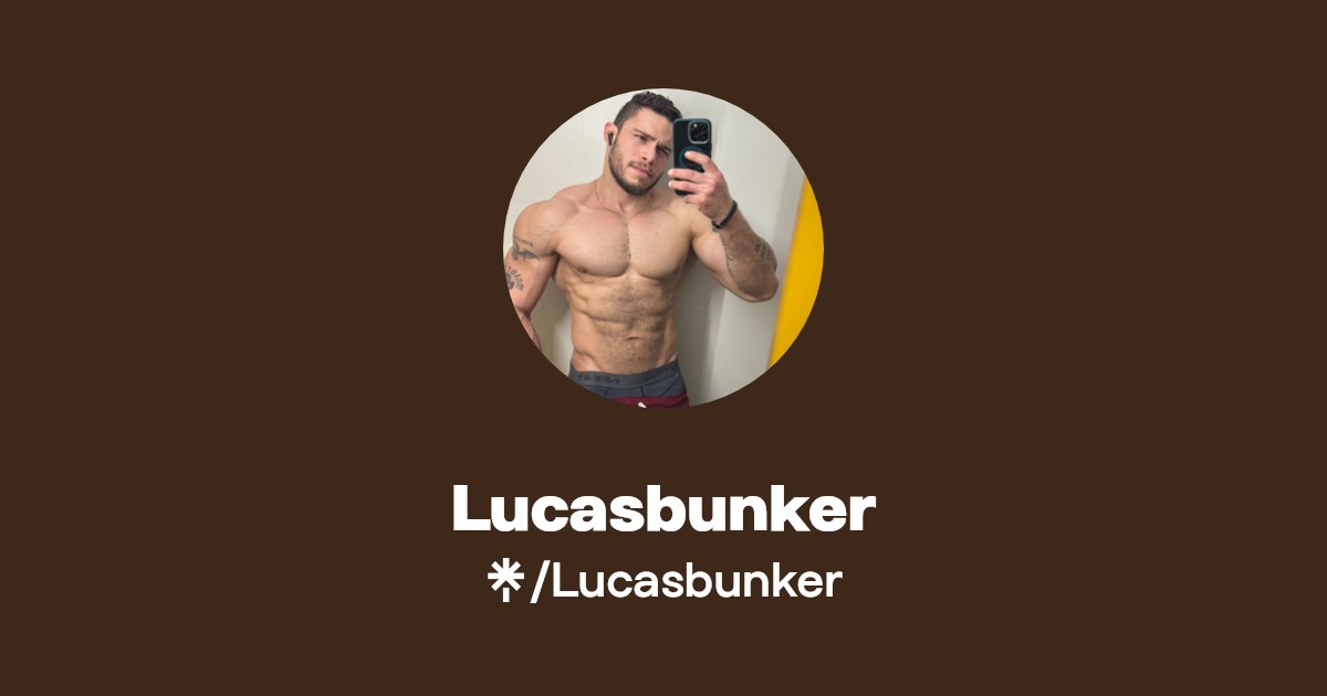 Lucasbunker - Find Lucasbunker Onlyfans - Linktree