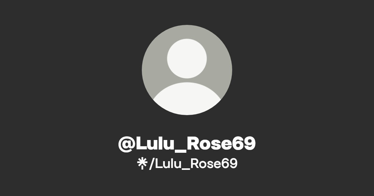 Lulu_Rose69 - Find @Lulu_Rose69 Onlyfans - Linktree
