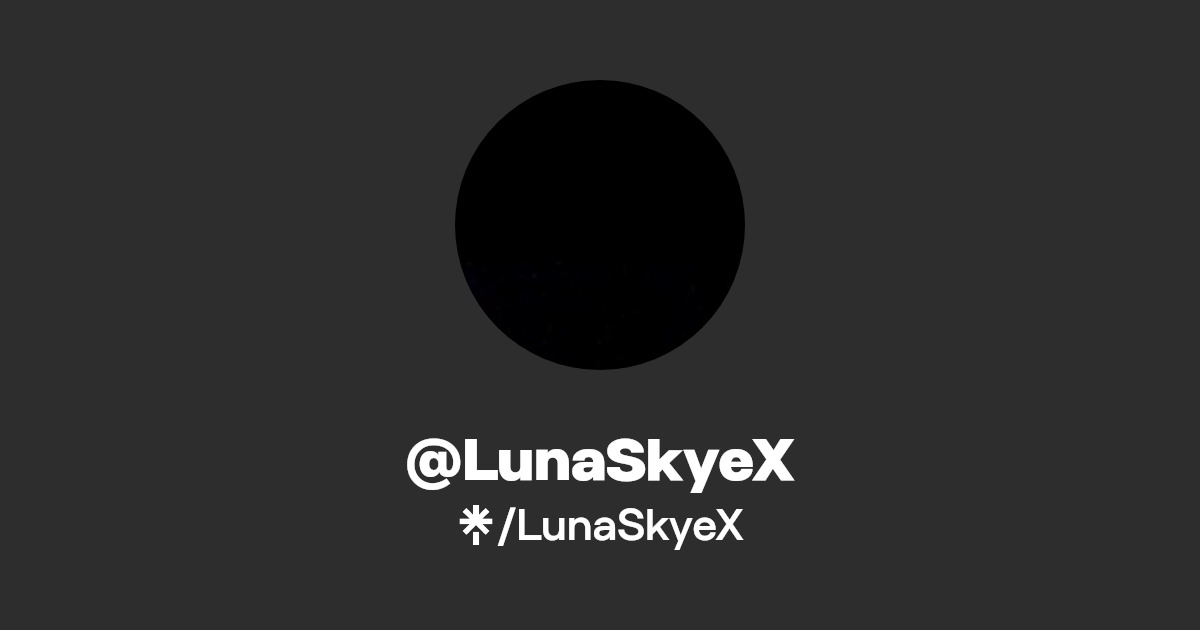 LunaSkyeX - Find @LunaSkyeX Onlyfans - Linktree