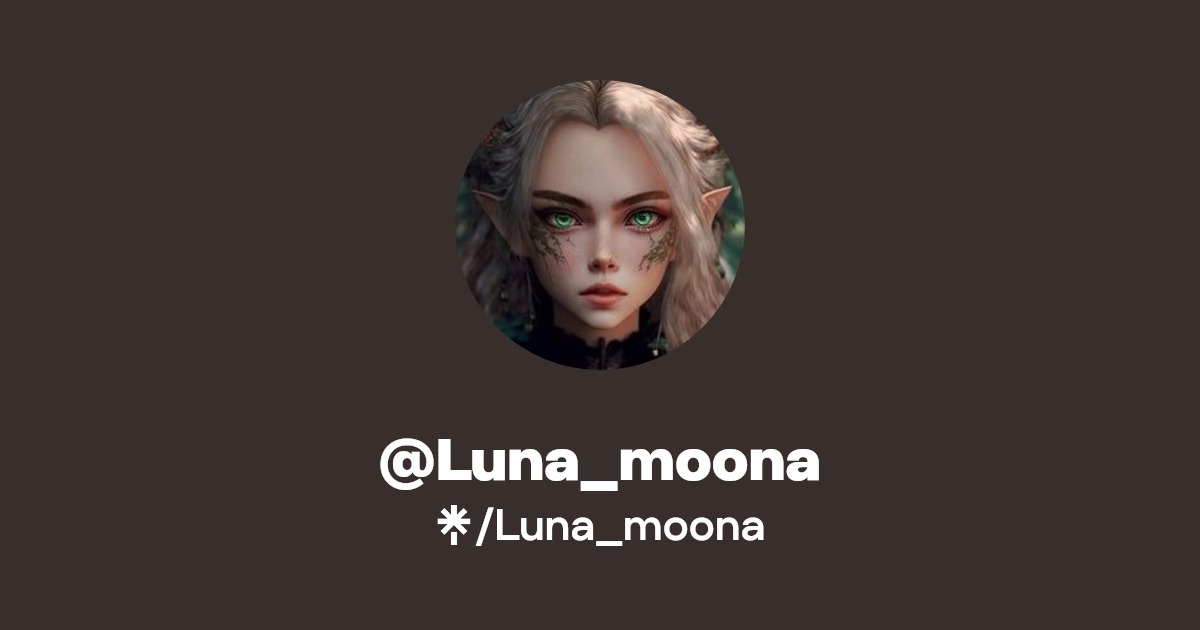 Luna_moona | TikTok | Linktree