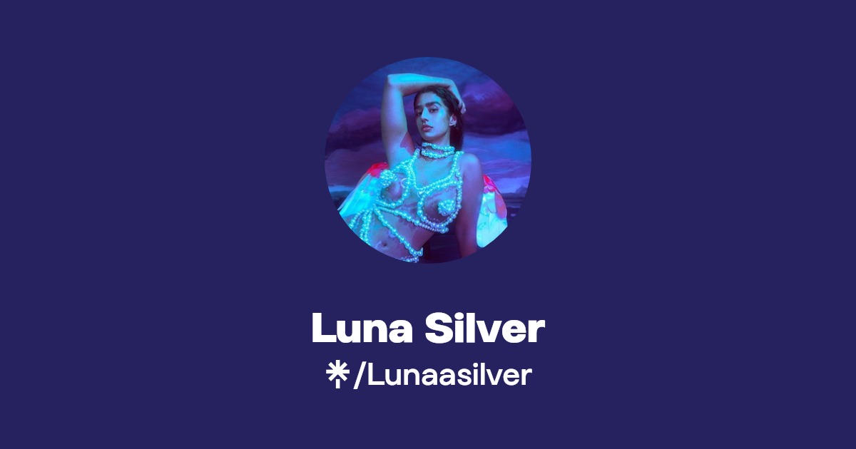 Luna Silver | Twitter, Instagram, TikTok | Linktree
