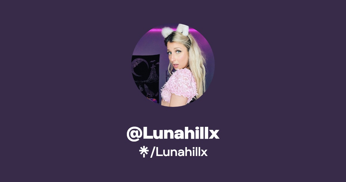 Lunahillx - Find @Lunahillx Onlyfans - Linktree