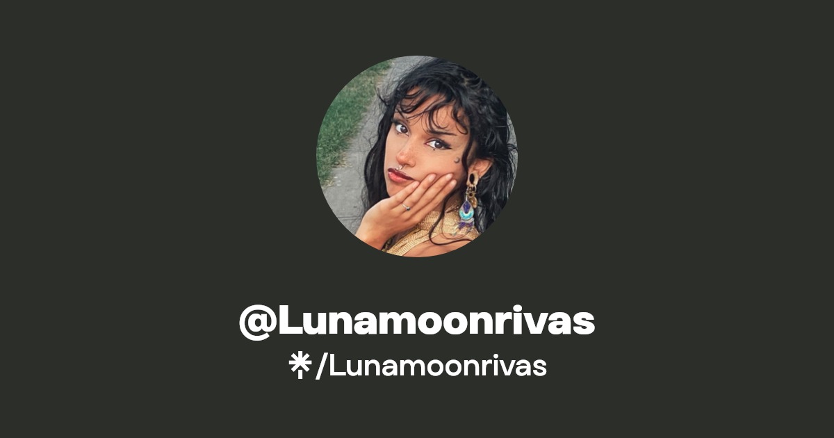 Lunamoonrivas - Find @Lunamoonrivas Onlyfans - Linktree