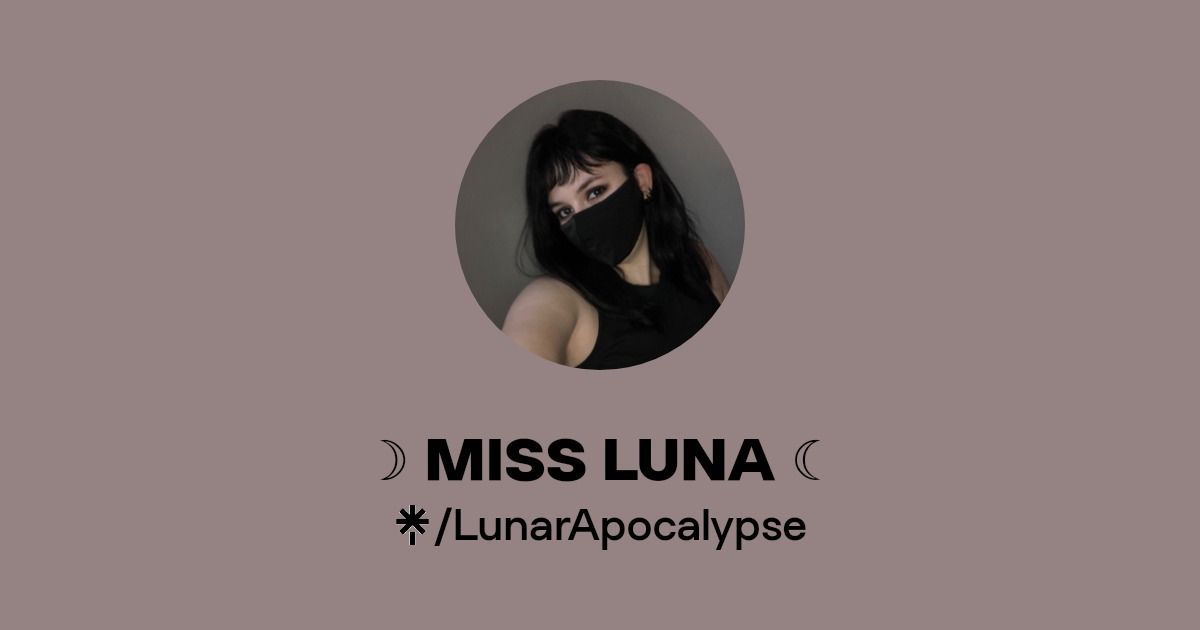 MISS LUNA ☾ - Find ☽ MISS LUNA ☾ Onlyfans - Linktree