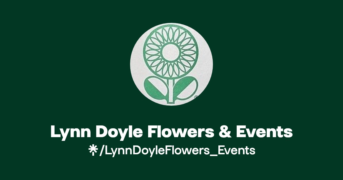 Lynn Doyle Flowers & Events Instagram, Facebook Linktree