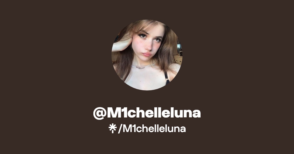 M1chelleluna - Find @M1chelleluna Onlyfans - Linktree