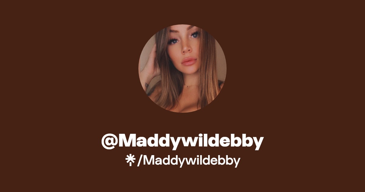 Maddywildebby - Find @Maddywildebby Onlyfans - Linktree