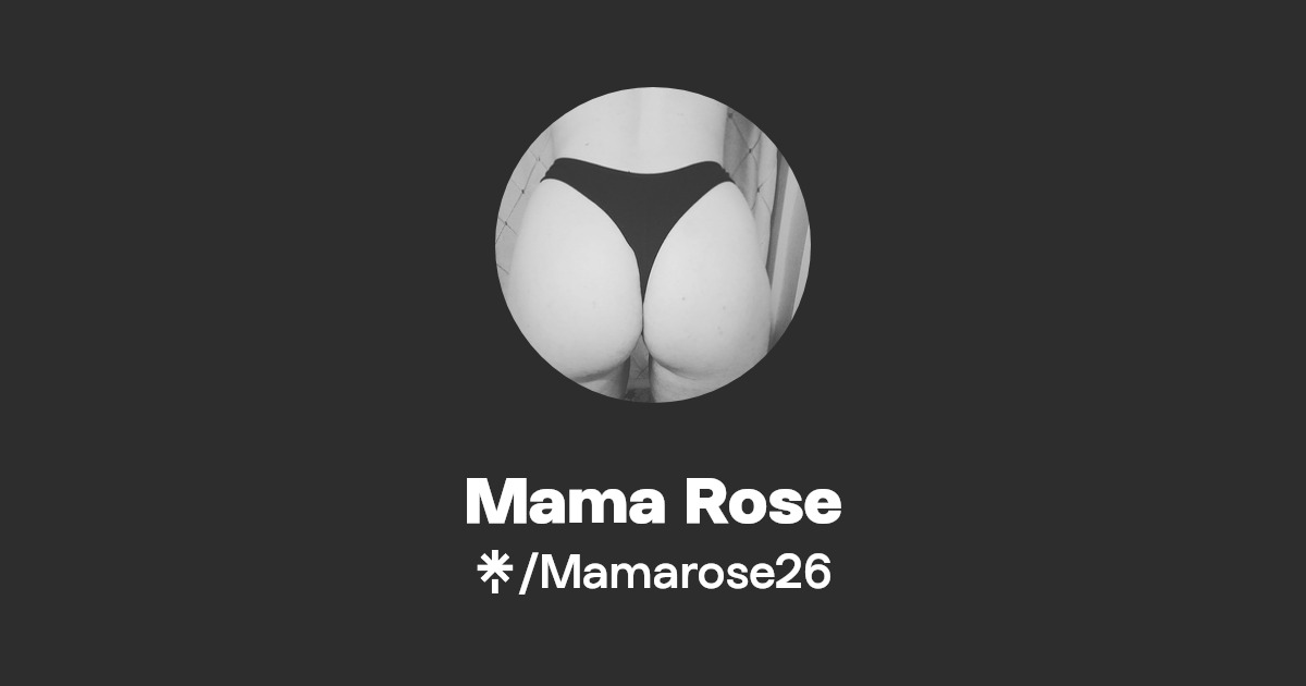 Mama Rose - Find Mama Rose Onlyfans - Linktree