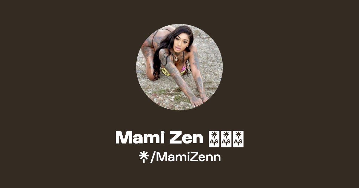 Mami Zen 🧿👸🏻 - Find Mami Zen 🧿👸🏻 Onlyfans - Linktree