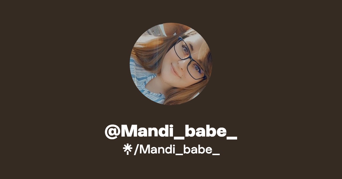 Mandi_babe_ - Find @Mandi_babe_ Onlyfans - Linktree