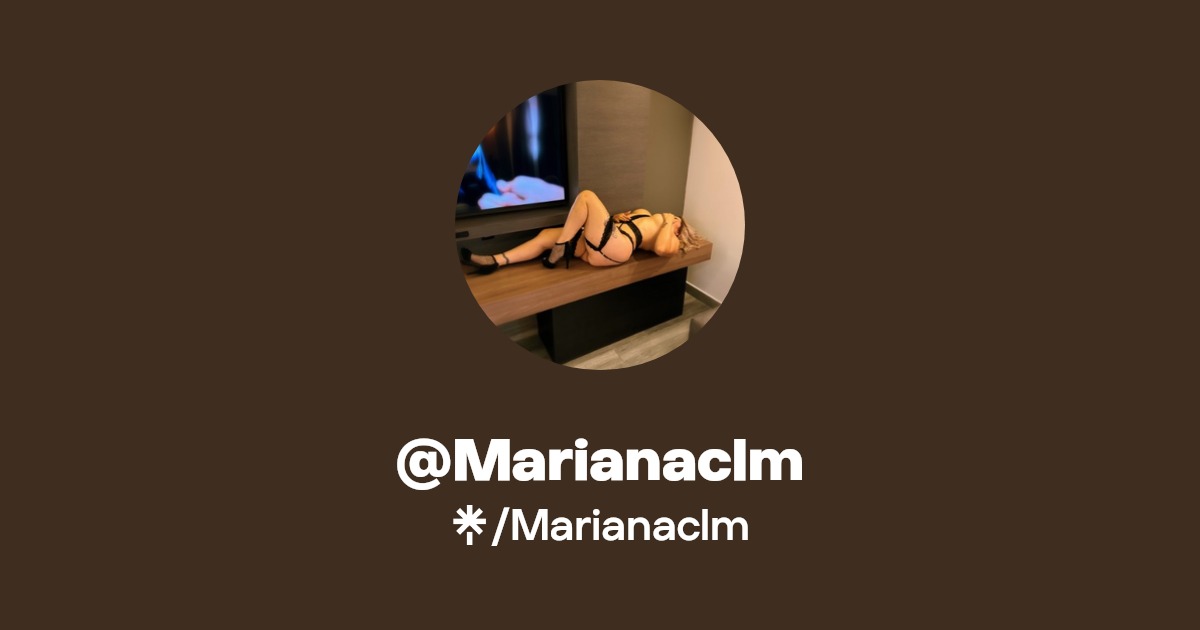 Marianaclm - Find @Marianaclm Onlyfans - Linktree