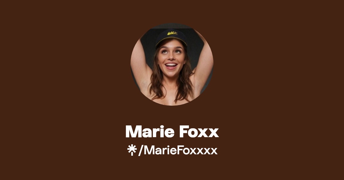 Marie Foxx | Linktree