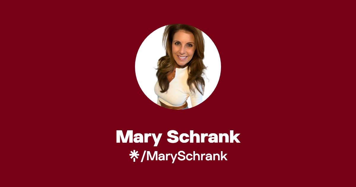 Mary Schrank | Instagram, Facebook, TikTok | Linktree